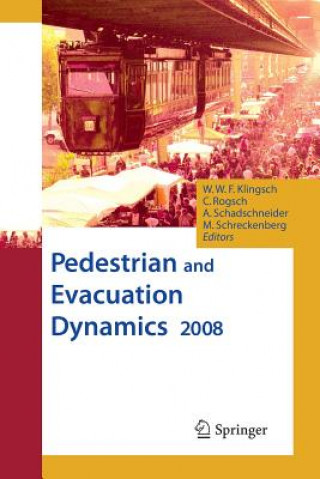 Kniha Pedestrian and Evacuation Dynamics 2008 Wolfram W. F. Klingsch