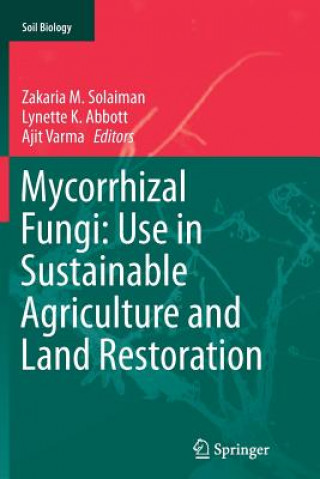 Carte Mycorrhizal Fungi: Use in Sustainable Agriculture and Land Restoration Lynette K. Abbott