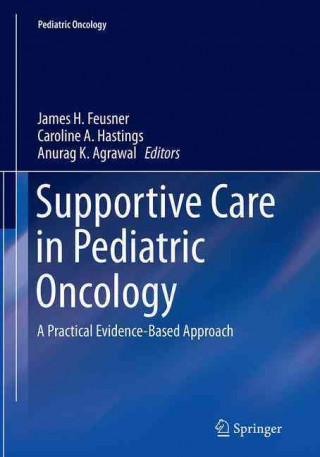 Kniha Supportive Care in Pediatric Oncology James Feusner