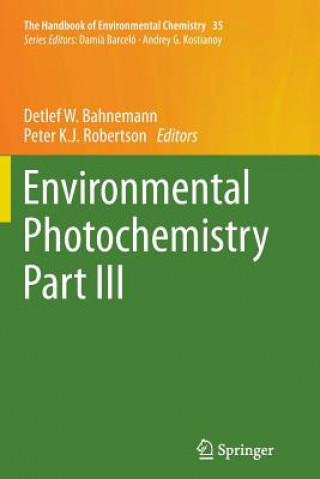 Knjiga Environmental Photochemistry Part III Detlef W. Bahnemann