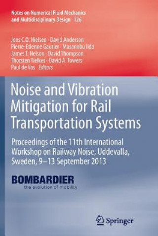 Книга Noise and Vibration Mitigation for Rail Transportation Systems David Anderson