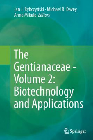 Kniha Gentianaceae - Volume 2: Biotechnology and Applications Michael R. Davey