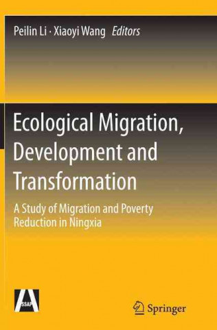 Kniha Ecological Migration, Development and Transformation Peilin Li