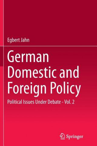 Kniha German Domestic and Foreign Policy Egbert Jahn