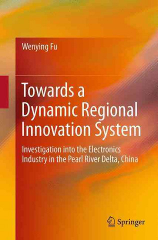 Carte Towards a Dynamic Regional Innovation System Wenying Fu