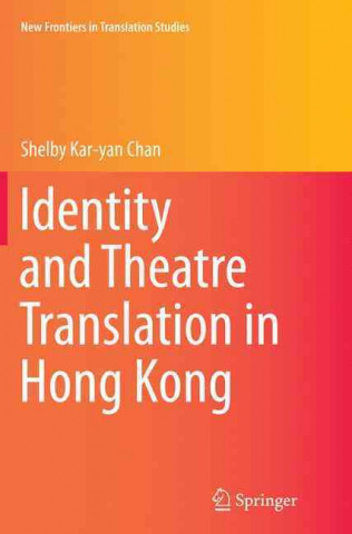 Buch Identity and Theatre Translation in Hong Kong Shelby Kar-Yan Chan