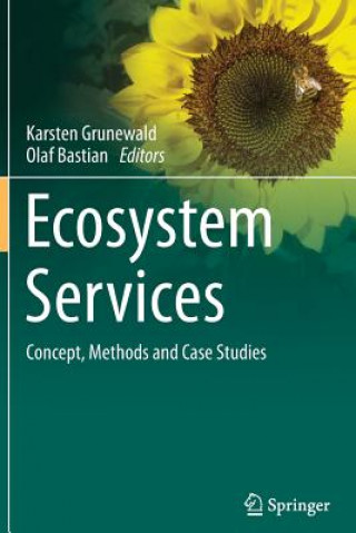 Kniha Ecosystem Services - Concept, Methods and Case Studies Olaf Bastian