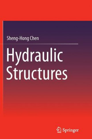 Libro Hydraulic Structures Sheng-Hong Chen