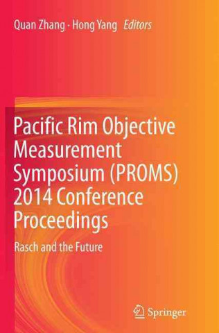 Kniha Pacific Rim Objective Measurement Symposium (PROMS) 2014 Conference Proceedings Quan Zhang