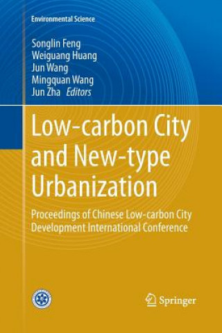 Kniha Low-carbon City and New-type Urbanization Songlin Feng
