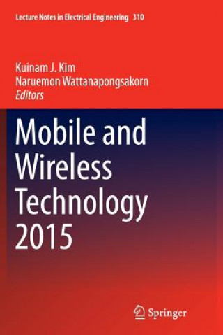 Książka Mobile and Wireless Technology 2015 Kuinam J. Kim