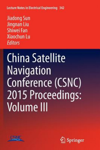 Kniha China Satellite Navigation Conference (CSNC) 2015 Proceedings: Volume III Shiwei Fan