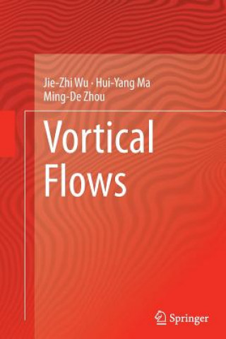 Kniha Vortical Flows Hui-Yang (The Chinese Academy of Sciences) Ma