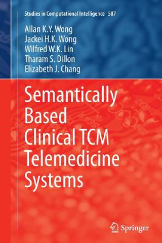 Book Semantically Based Clinical TCM Telemedicine Systems Allan K. Y. Wong