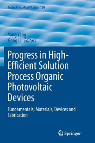Carte Progress in High-Efficient Solution Process Organic Photovoltaic Devices Gang Li