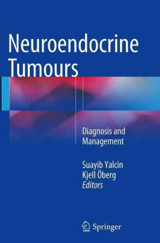 Kniha Neuroendocrine Tumours Suayib Yalcin