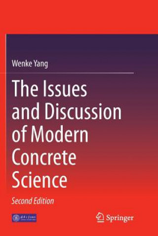 Książka Issues and Discussion of Modern Concrete Science Wenke Yang