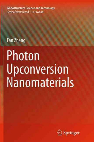 Kniha Photon Upconversion Nanomaterials Fan Zhang