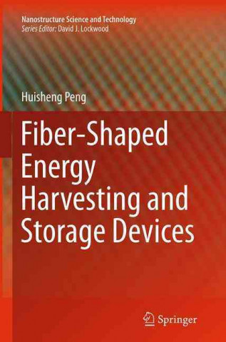 Kniha Fiber-Shaped Energy Harvesting and Storage Devices Huisheng Peng