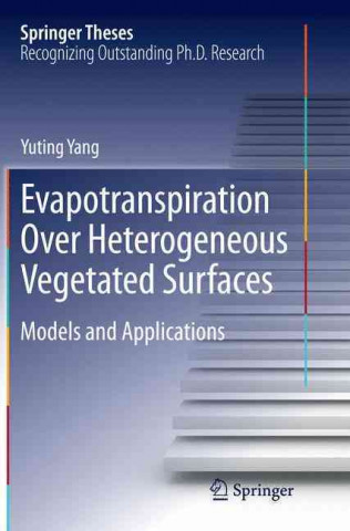 Książka Evapotranspiration Over Heterogeneous Vegetated Surfaces Yuting Yang