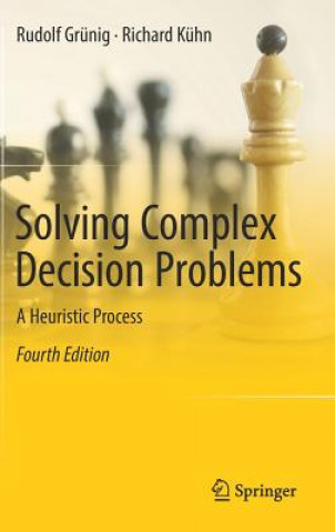 Könyv Solving Complex Decision Problems Rudolf Grünig