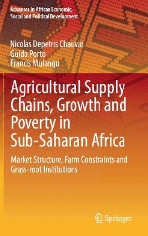 Knjiga Agricultural Supply Chains, Growth and Poverty in Sub-Saharan Africa Nicolas Depetris Chauvin