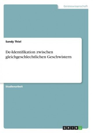 Kniha De-Identifikation zwischen gleichgeschlechtlichen Geschwistern Sandy Thiel