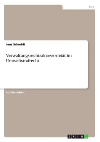 Carte Verwaltungsrechtsakzessorietat im Umweltstrafrecht Jens Schmidt