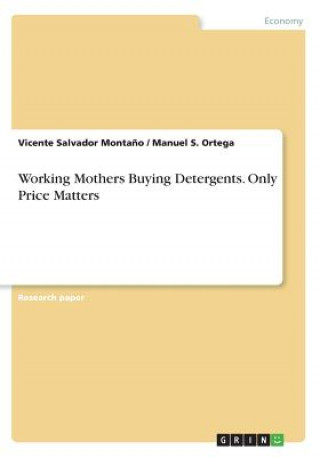 Knjiga Working Mothers Buying Detergents. Only Price Matters Vicente Salvador Montano