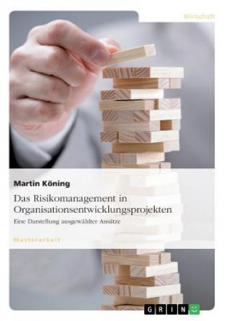 Книга Risikomanagement in Organisationsentwicklungsprojekten Martin Koning