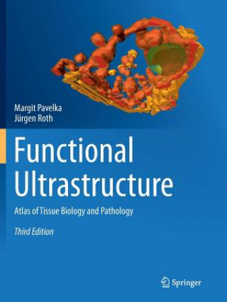 Carte Functional Ultrastructure Margit Pavelka