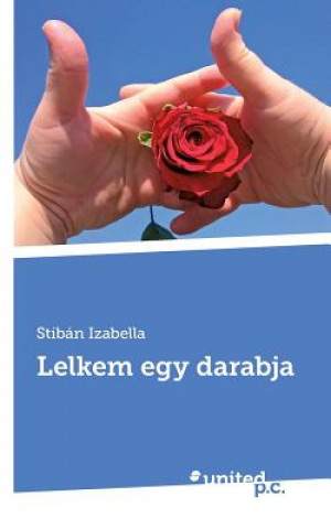 Könyv Lelkem egy darabja Stibán Izabella