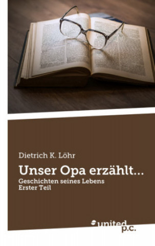 Kniha Unser Opa Erz hlt... Dietrich K Lohr