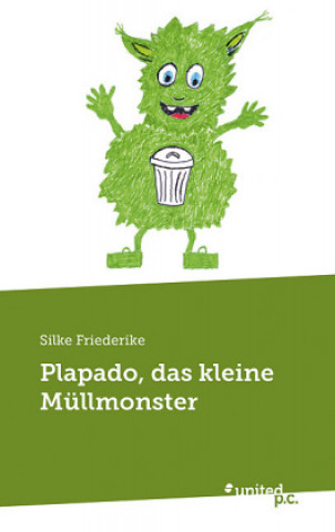 Книга Plapado, Das Kleine M llmonster Silke Friederike