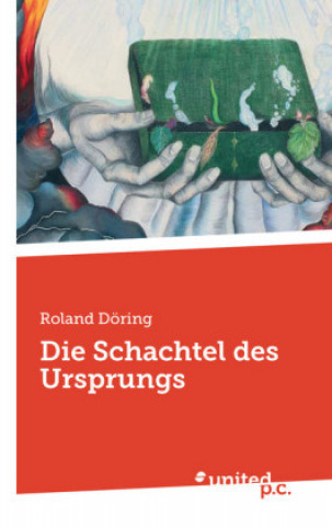 Knjiga Schachtel des Ursprungs Roland Doring