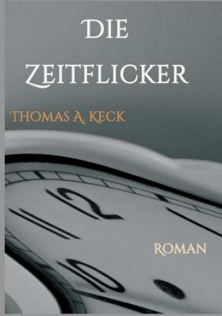 Βιβλίο Die Zeitflicker Thomas Keck