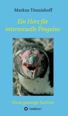 Buch Ein Herz fur intersexuelle Pinguine Markus Tonnishoff