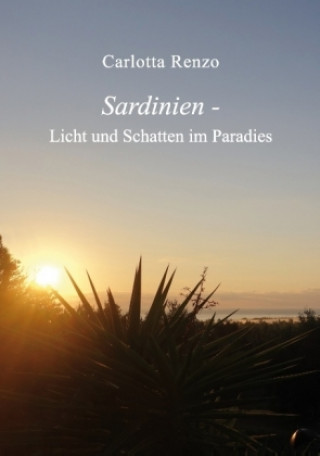 Book Sardinien - Licht und Schatten im Paradies Carlotta Renzo