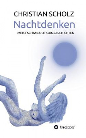 Kniha Nachtdenken Christian Scholz