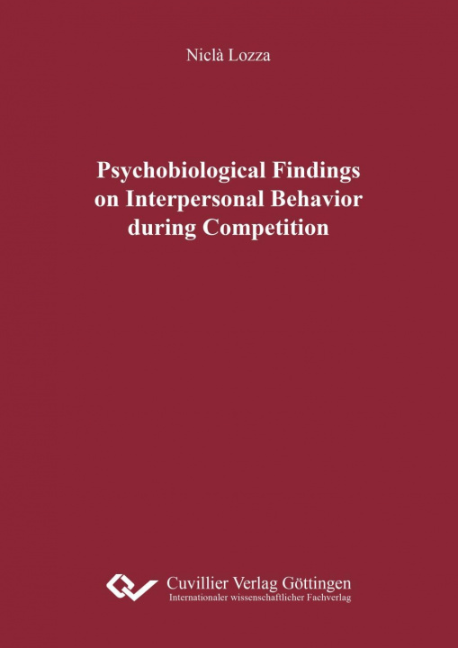 Boek Psychobiological Findings on Interpersonal Behavior during Competition Niclá Lozza