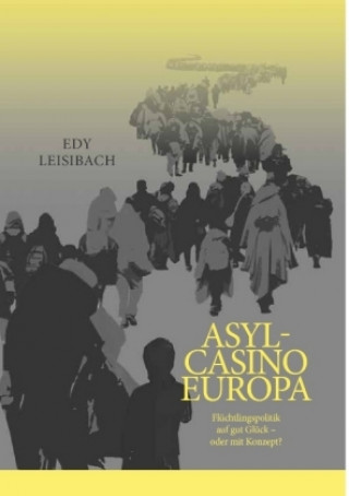 Kniha Asyl-Casino Europa Edy Leisibach