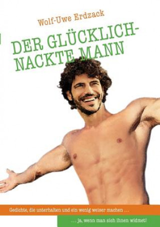 Knjiga glucklich-nackte Mann Wolf-Uwe Erdzack