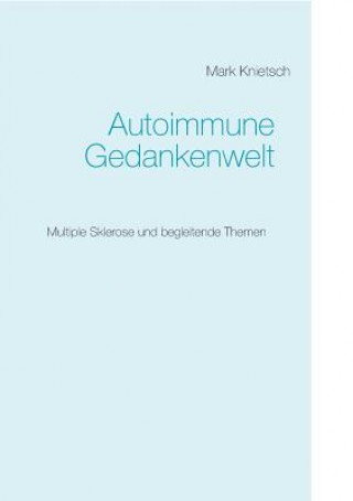 Книга Autoimmune Gedankenwelt Mark Knietsch