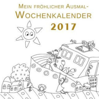 Buch Mein fröhlicher Ausmal-Wochenkalender 2017 Heike Langenkamp