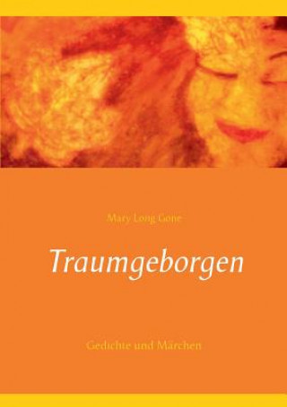 Knjiga Traumgeborgen Mary Long Gone