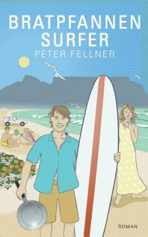 Knjiga Bratpfannensurfer Peter Fellner