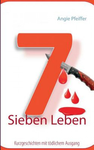 Knjiga Sieben Leben Angie Pfeiffer