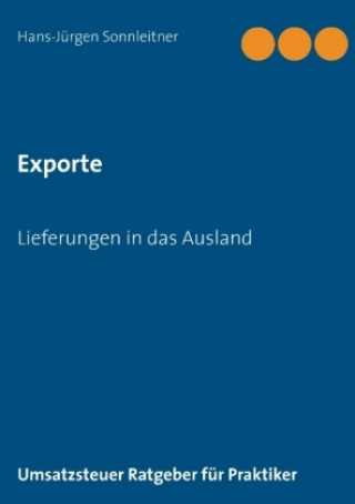Könyv Exporte Lieferungen in das Ausland Hans-Jürgen Sonnleitner
