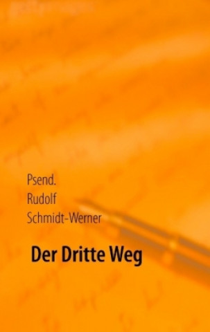 Knjiga Der Dritte Weg Rudolf Schmidt-Werner