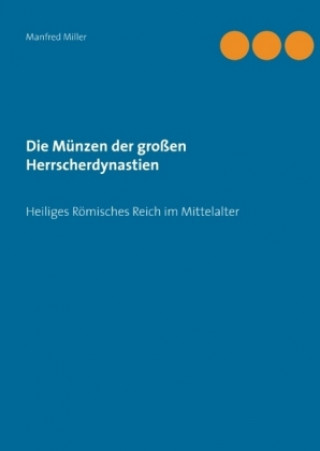 Carte Die Münzen der großen Herrscherdynastien Manfred Miller